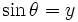 sintheta = y, 